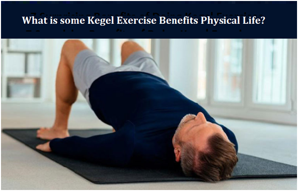 Kegel Exercise Benefits Physical Life