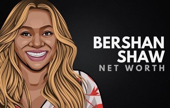 Bershan Shaw Net Worth