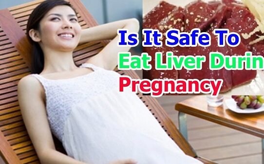 Eat Liver During Pregnancy