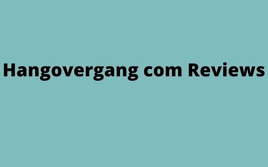 Hangovergang com Reviews