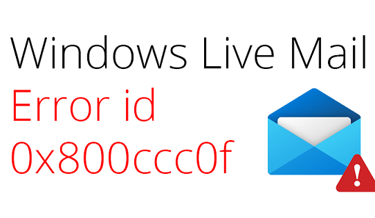 Windows-live-mail-error-id-0x800ccc0f