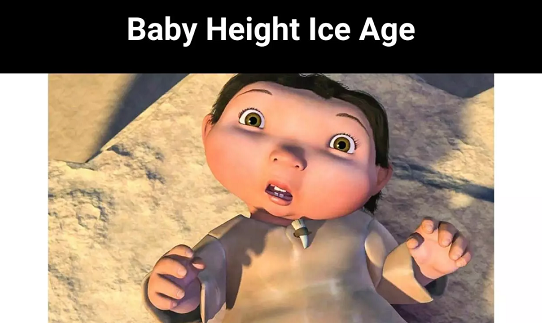 Baby Height Ice Age