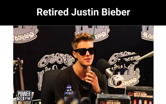 Retired Justin Bieber