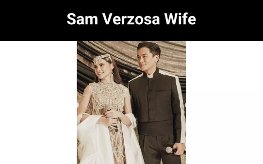 Sam Verzosa Wife