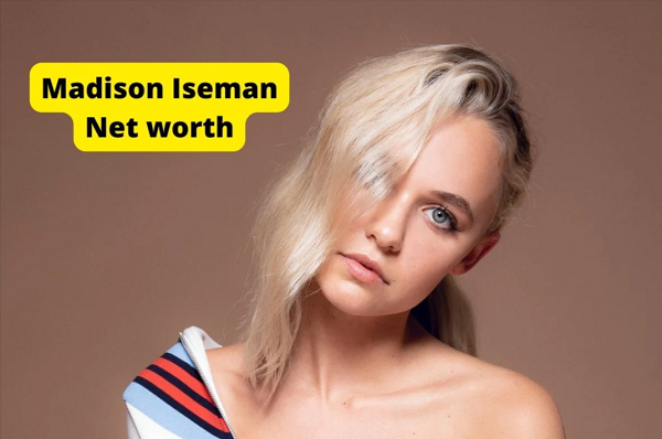 Madison Iseman Net Worth